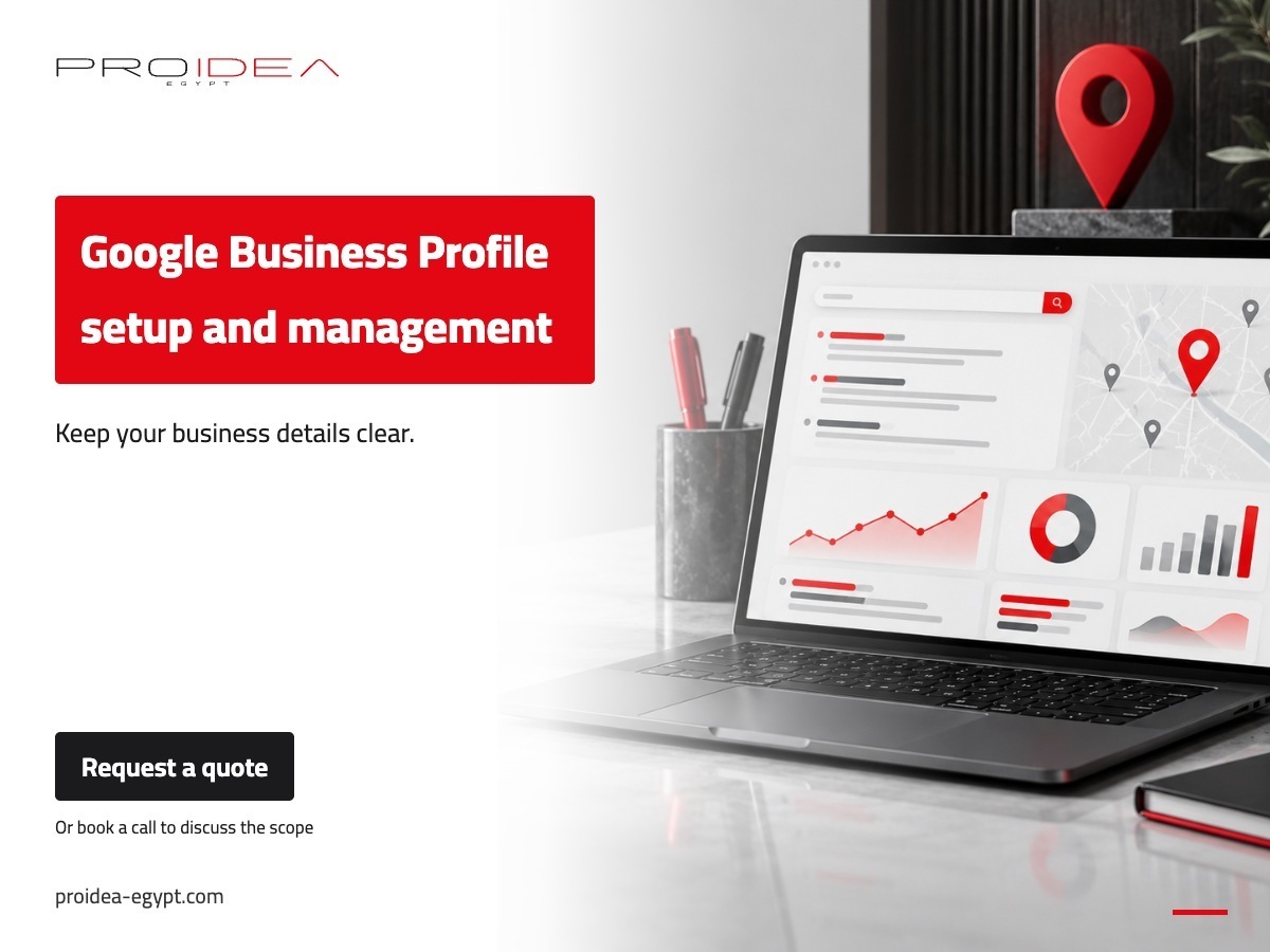 Google Business Profile setup and management | PROIDEA Egypt